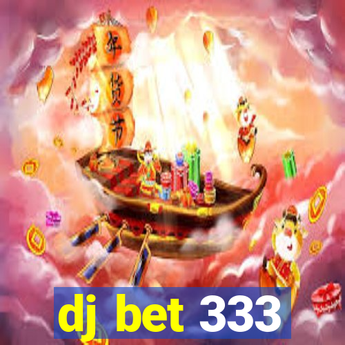 dj bet 333